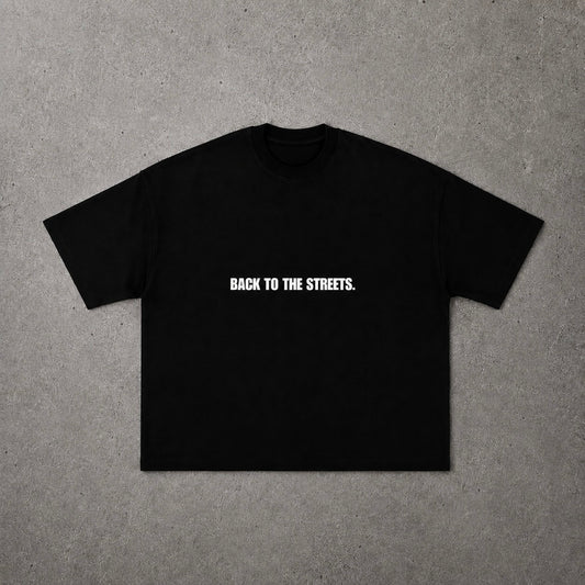 BACK 2 THE STREETS.